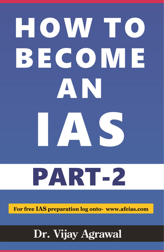 आप IAS कैसे बनेंगे भाग-2