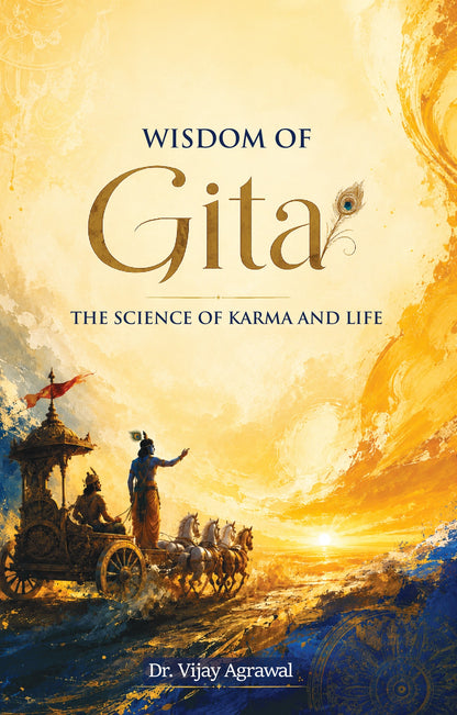 Wisdom of Gita: The science of Karma and Life